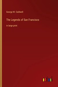 Legends of San Francisco