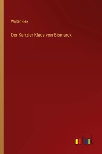 Der Kanzler Klaus von Bismarck