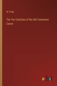 Ten Canticles of the Old Testament Canon