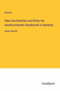 Ueber das Bestehen und Wirken der naturforschenden Gesellschaft zu Bamberg