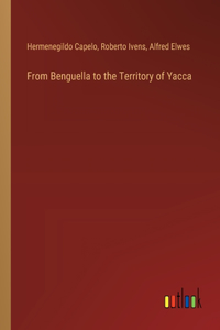 From Benguella to the Territory of Yacca