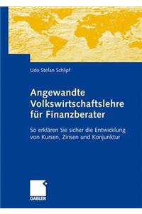 Angewandte Volkswirtschaftslehre für Finanzberater