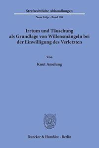 Irrtum Und Tauschung ALS Grundlage Von Willensmangeln Bei Der Einwilligung Des Verletzten