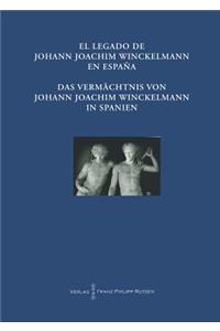 El Legado de Johann Joachim Winckelmann En Espana Das Vermachtnis Von Johann Joachim Winckelmann in Spanien