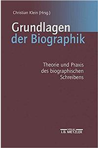 Grundlagen Der Biographik