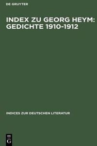 Index Zu Georg Heym: Gedichte 1910 1912