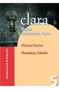 Phaedrus, Fabeln: Clara. Kurze Lateinische Texte