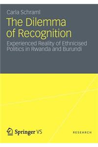 Dilemma of Recognition
