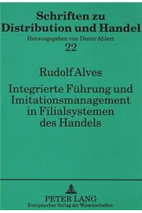 Integrierte Fuehrung und Imitationsmanagement in Filialsystemen des Handels