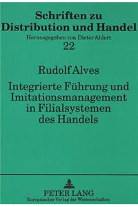 Integrierte Fuehrung und Imitationsmanagement in Filialsystemen des Handels