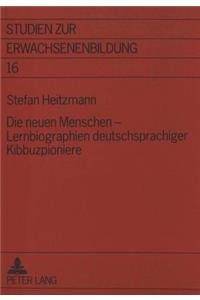 Die neuen Menschen - Lernbiographien deutschsprachiger Kibbuzpioniere