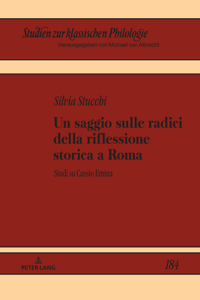 Un Saggio Sulle Radici Della Riflessione Storica a Roma
