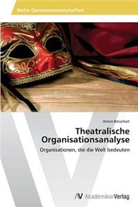 Theatralische Organisationsanalyse