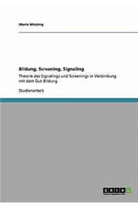 Bildung, Screening, Signaling