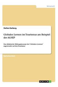 Globales Lernen im Tourismus am Beispiel der AGSEP