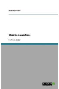 Classroom questions