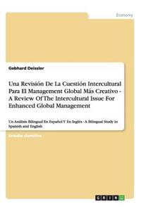 Revisión De La Cuestión Intercultural Para El Management Global Más Creativo - A Review Of The Intercultural Issue For Enhanced Global Management