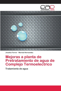 Mejoras a planta de Pretratamiento de agua de Complejo Termoelectrico