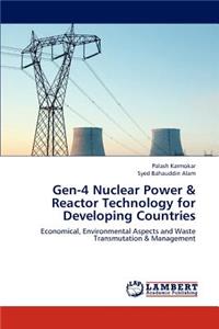 Gen-4 Nuclear Power & Reactor Technology for Developing Countries