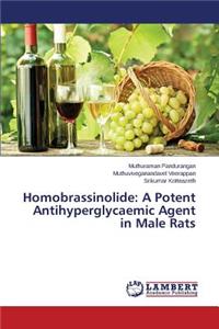 Homobrassinolide: A Potent Antihyperglycaemic Agent in Male Rats