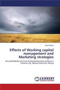 Effects of Working capital management and Marketing strategies