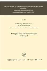 Beitrag Zur Frage Von Eigenspannungen Im Grauguß