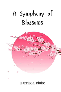 A Symphony of Blossoms