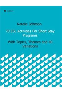 70 ESL Activities For Short Stay Programs