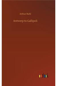 Antwerp to Gallipoli