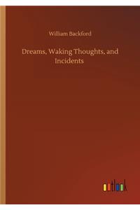 Dreams, Waking Thoughts, and Incidents
