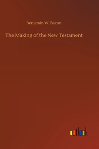 Making of the New Testament