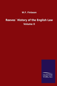 Reeves´ History of the English Law