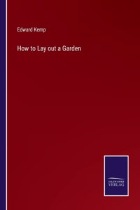 How to Lay out a Garden