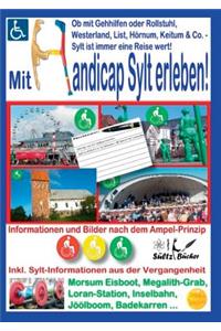 Mit Handicap Sylt erleben! Ob Westerland, List, Hörnum, Keitum & Co. ... Sylt ist immer eine Reise wert!