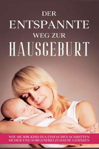 Der entspannte Weg zur Hausgeburt