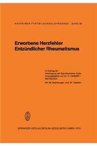 Erworbene Herzfehler Entzündlicher Rheumatismus