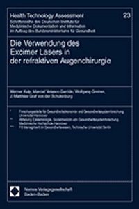 Die Verwendung Des Excimer Lasers in Der Refraktiven Augenchirurgie