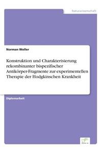 Konstruktion und Charakterisierung rekombinanter bispezifischer Antikörper-Fragmente zur experimentellen Therapie der Hodgkinschen Krankheit