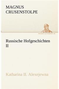 Russische Hofgeschichten II