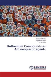 Ruthenium Compounds as Antineoplastic Agents