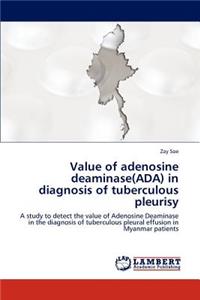 Value of Adenosine Deaminase(ada) in Diagnosis of Tuberculous Pleurisy