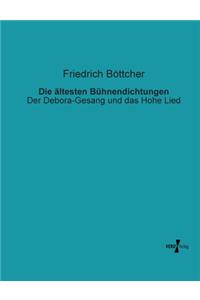 Die ältesten Bühnendichtungen