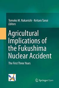 Agricultural Implications of the Fukushima Nuclear Accident