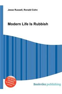 Modern Life Is Rubbish