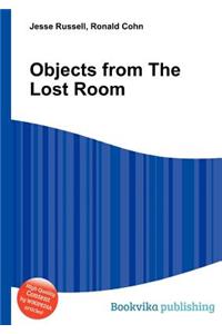 Objects from the Lost Room
