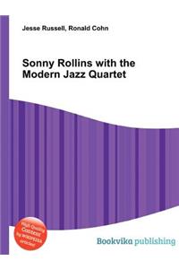 Sonny Rollins with the Modern Jazz Quartet