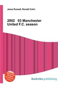 2002 03 Manchester United F.C. Season