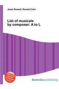 List of Musicals by Composer