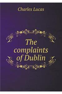 The complaints of Dublin