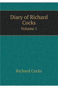 Diary of Richard Cocks Volume 1